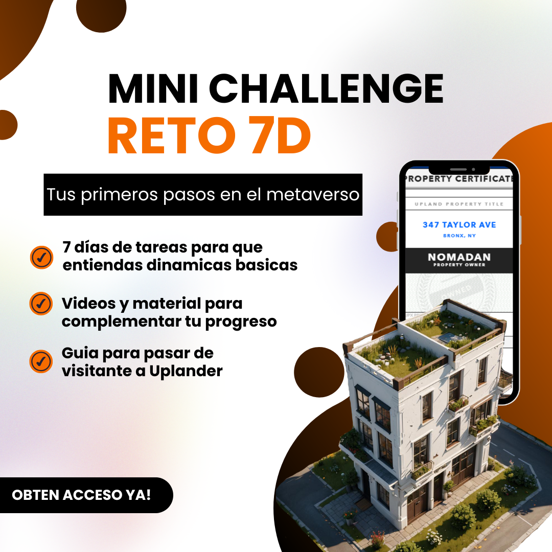 Reto 7D: Tu Primeras Aventuras en el Metaverso de Upland