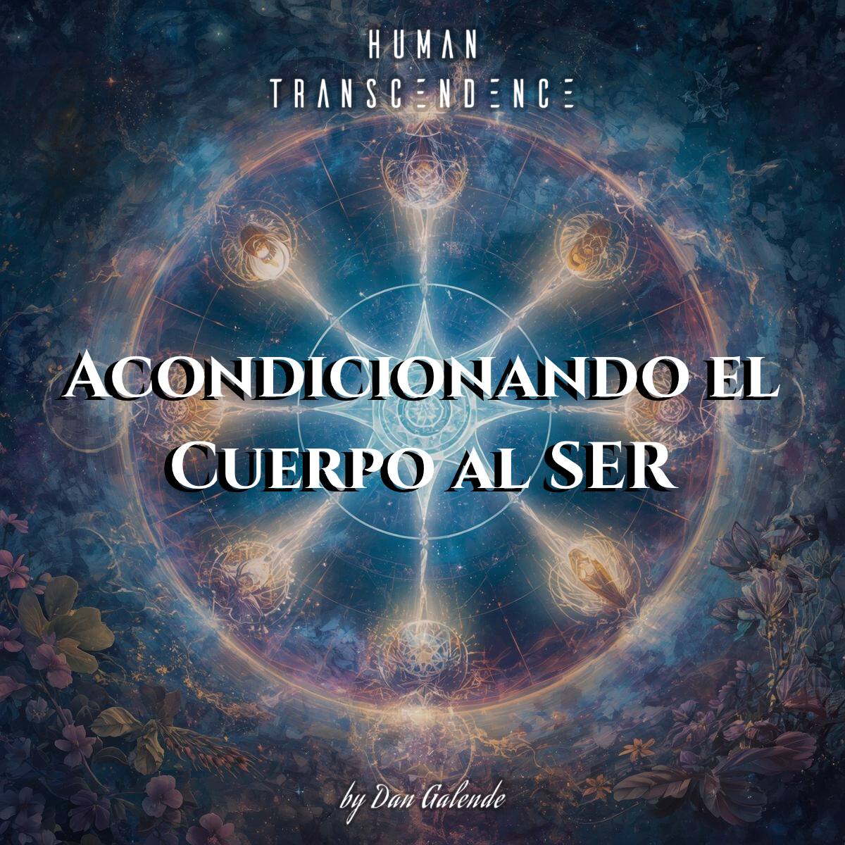 Acondicionando tu Cuerpo al SER