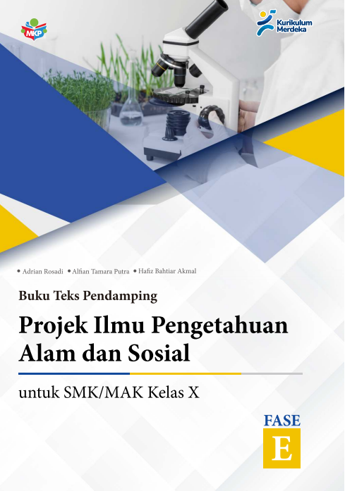 Buku Teks Pendamping Projek Ilmu Pengetahuan Alam dan Sosial untuk Siswa SMK/MAK Kelas X