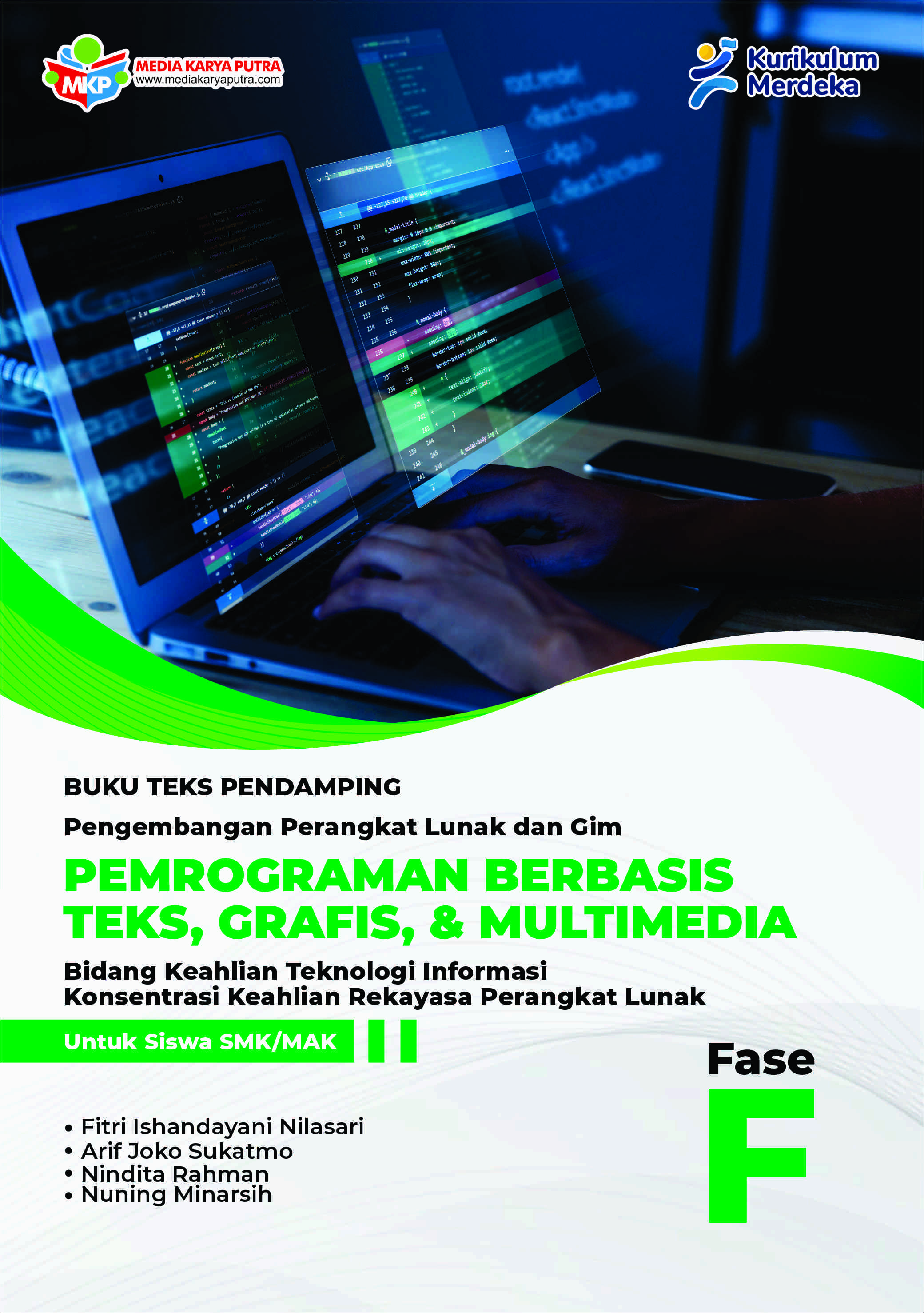 Buku Teks Pendamping Pemrogaman Berbasis Teks, Grafis, dan Multimedia – Konsentrasi Keahlian Rekayasa Perangkat Lunak Untuk Siswa SMK/MAK Fase F