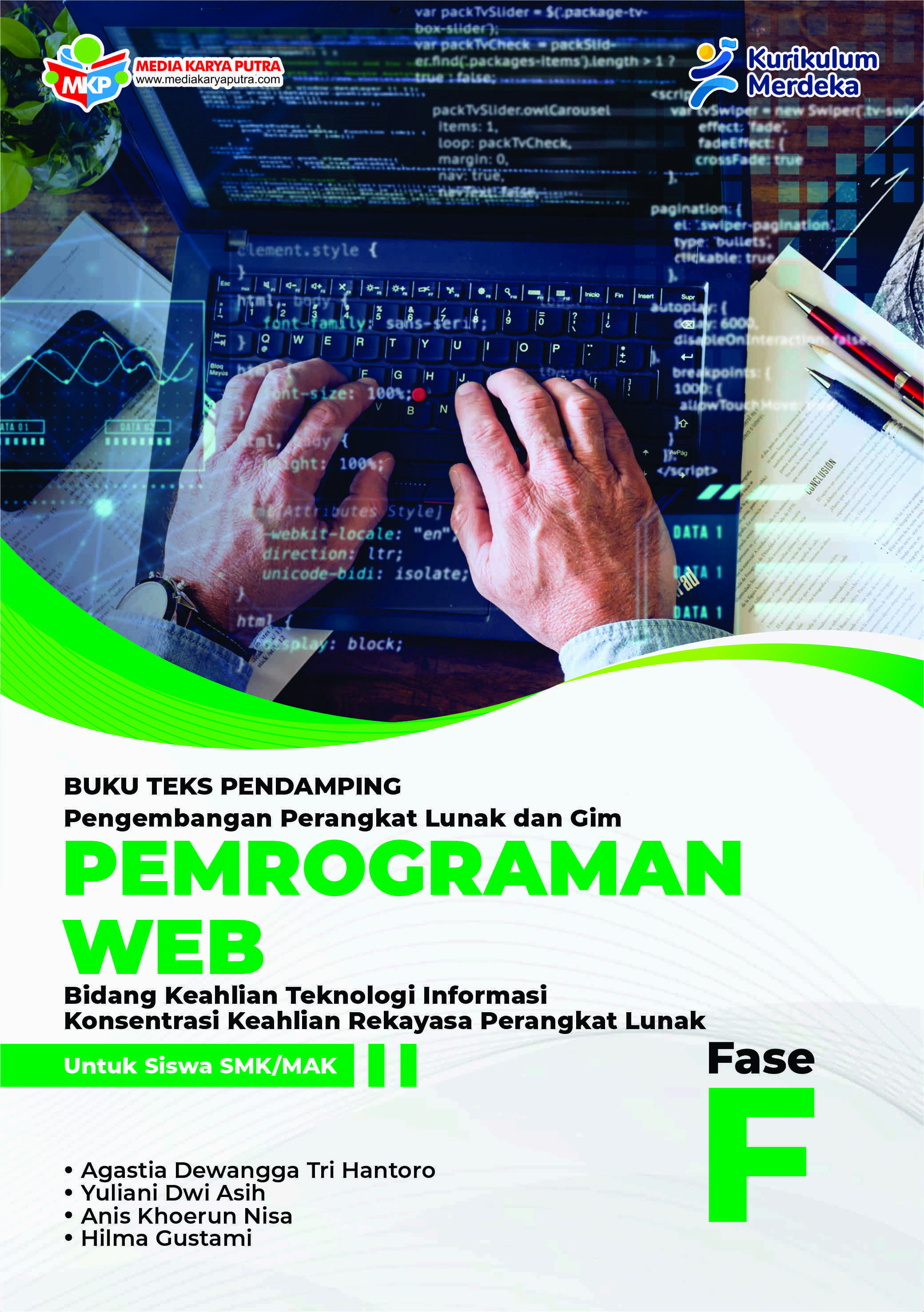 Buku Teks Pendamping Pemrograman Web – Konsentrasi Keahlian Rekayasa Perangkat Lunak Untuk Siswa SMK/MAK Fase F