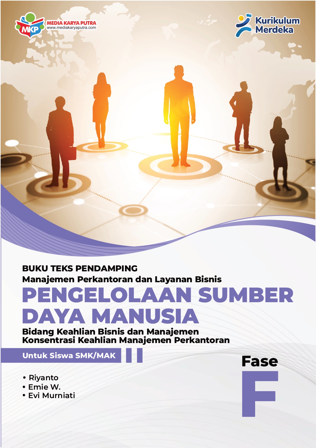 Buku Teks Pendamping Pengelolaan Sumber Daya Manusia – Konsentrasi Keahlian Manajemen Perkantoran dan Layanan Bisnis  Untuk Siswa SMK/MAK Fase F