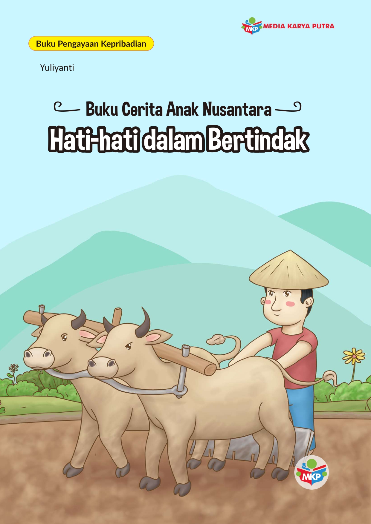 Buku Cerita Anak Nusantara : Hati-hati dalam Bertindak