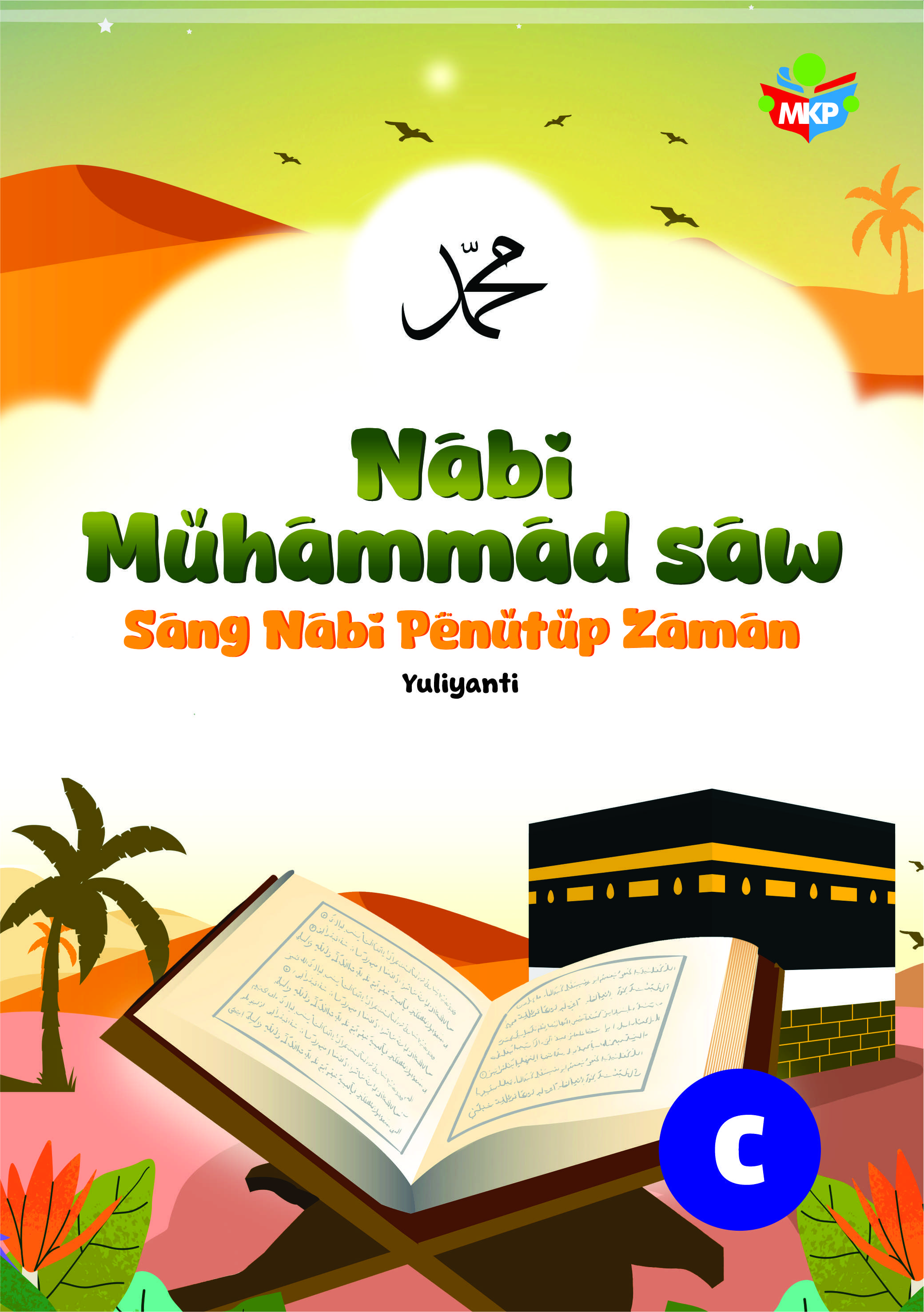 Nabi Muhammad SAW (Sang Nabi Penutup Zaman)