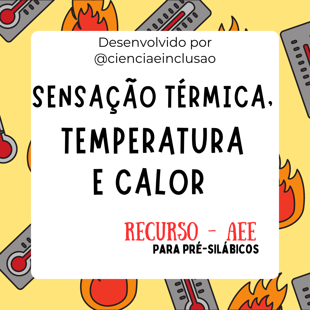 Sensação térmica, temperatura e calor (Pré-silábicos)