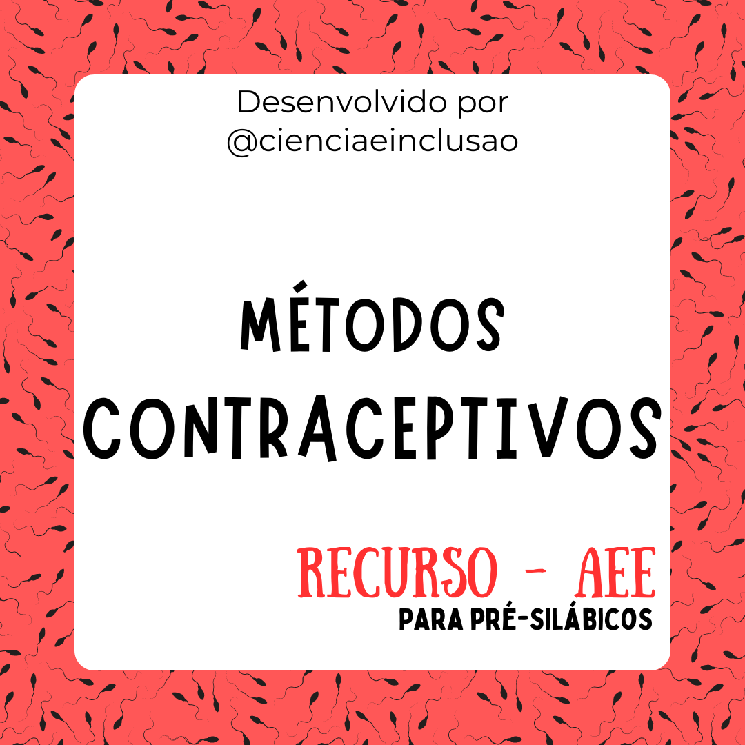 Métodos Contraceptivos (Pré-silábicos)