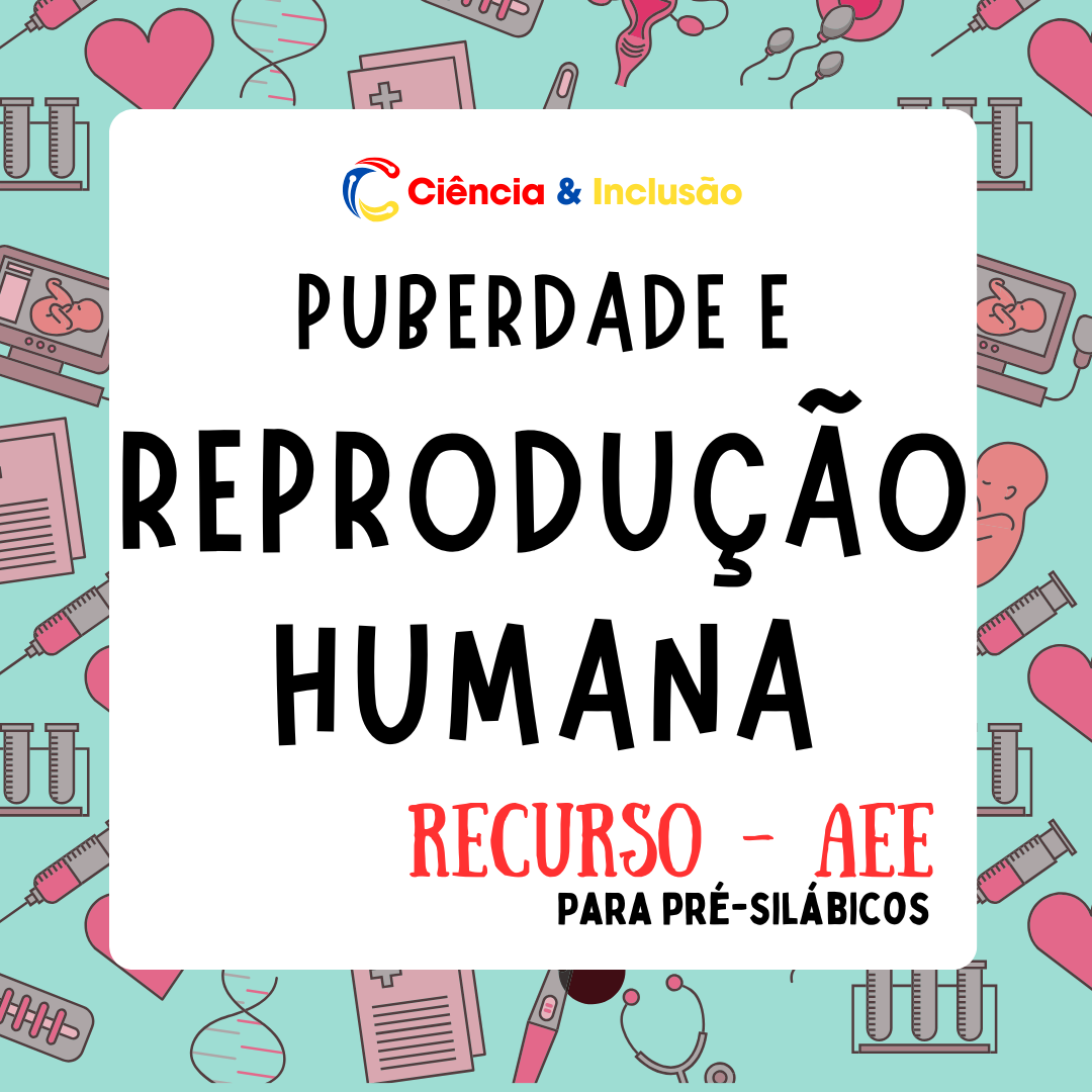 Puberdade e Reprodução Humana (Pré-silábicos)