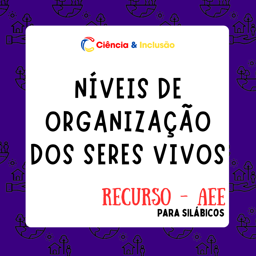 Níveis de Organização dos Seres Vivos (Silábicos)