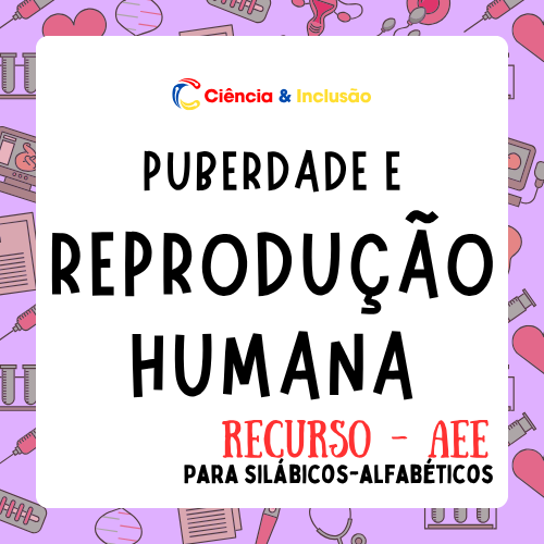 Puberdade e Reprodução Humana (Silábicos)