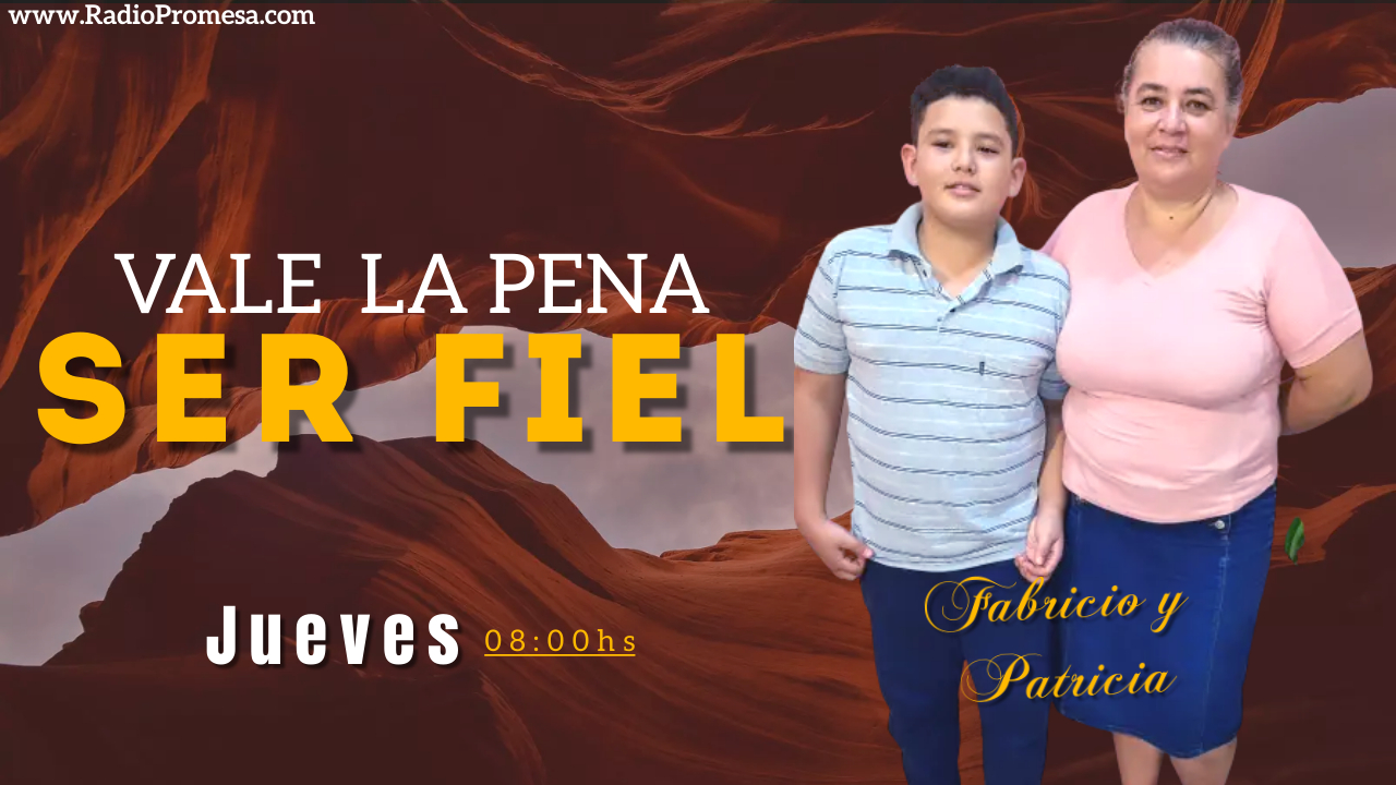 Vale la Pena ser Fiel