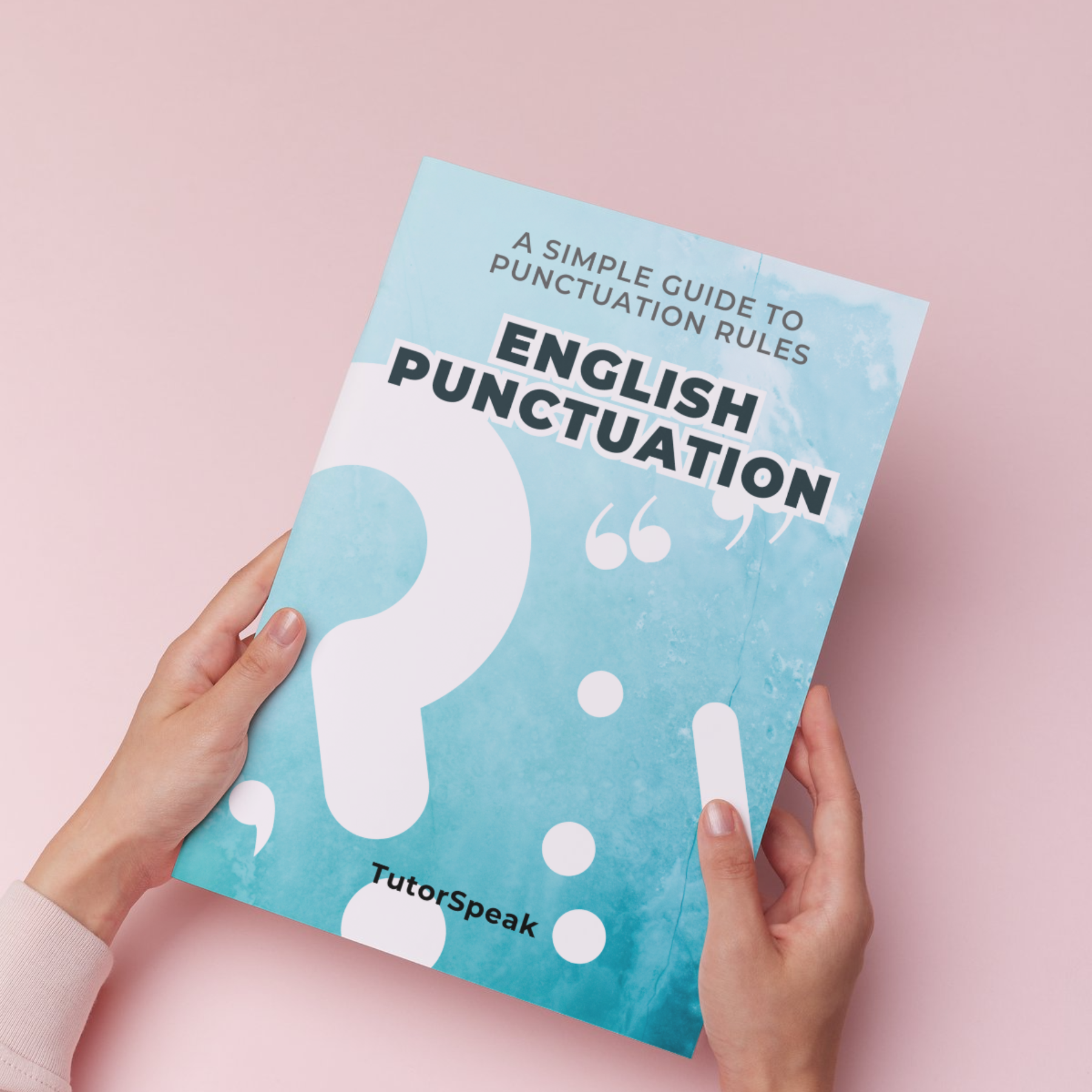 A Simple Guide to Punctuation Rules - English Punctuation
