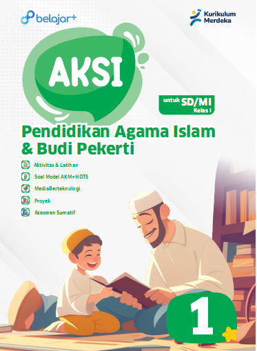 AKSI Pendidikan Agama Islam dan Budi Pekerti Kelas 1 Untuk SD/MI
