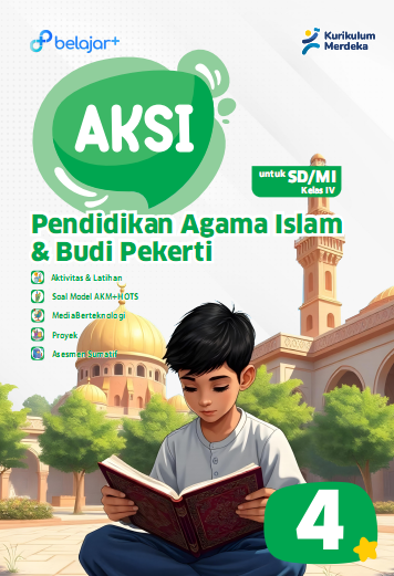 AKSI Pendidikan Agama Islam dan Budi Pekerti Kelas 4 Untuk SD/MI