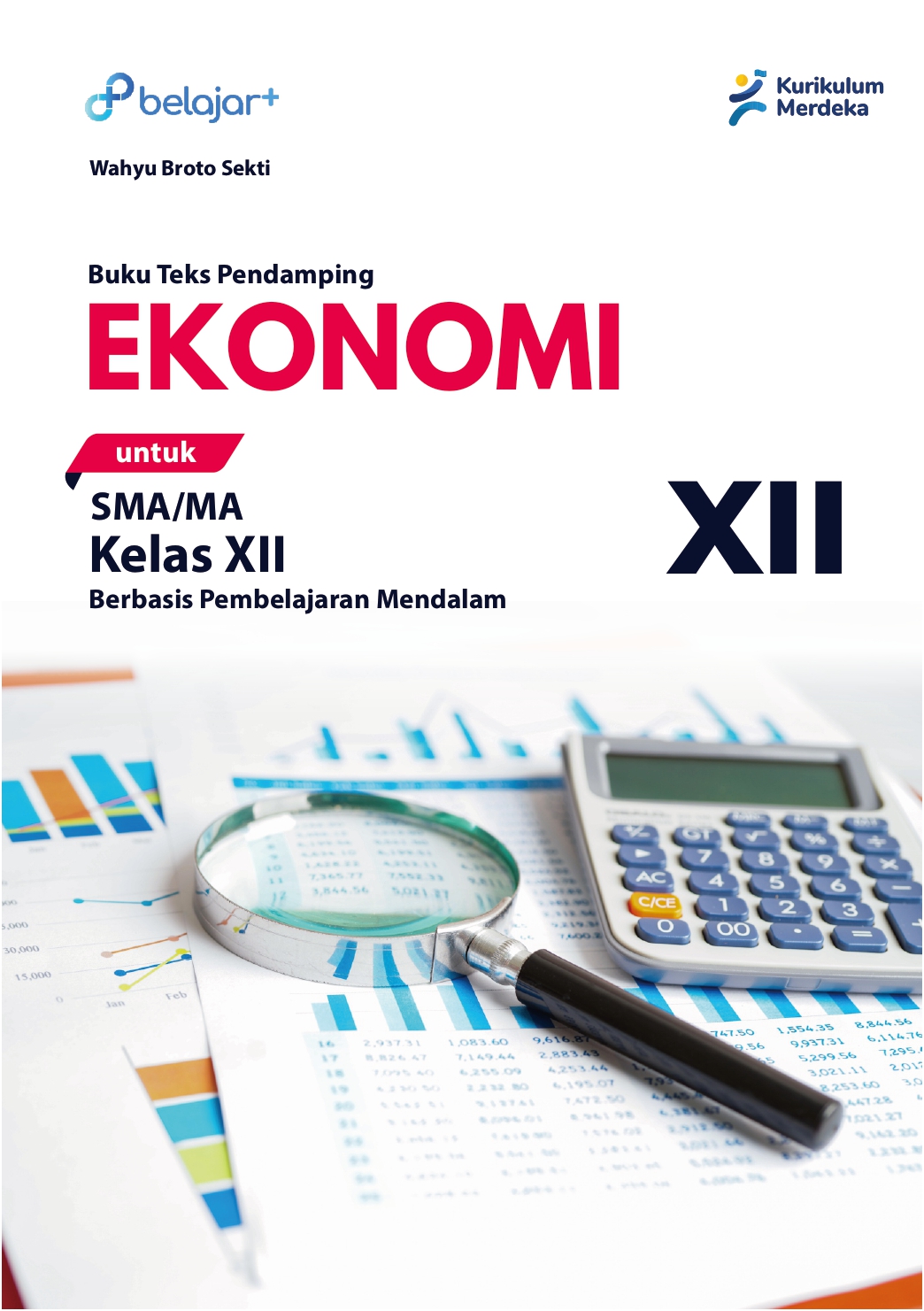 Buku Teks Pendamping Ekonomi Untuk SMA/MA Kelas XII – Berbasis Pembelajaran Mendalam