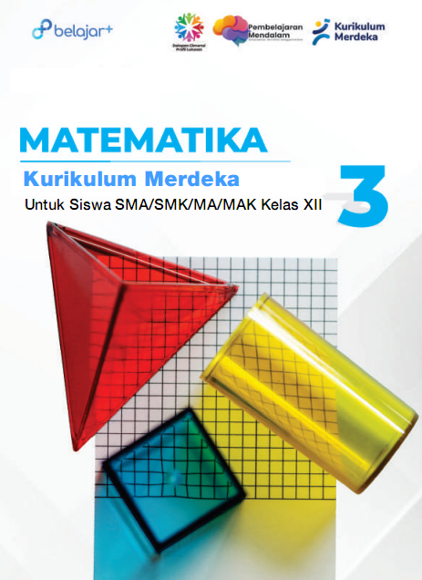 Matematika Kurikulum Merdeka Untuk Siswa SMA/SMK/MA/MAK Kelas XII