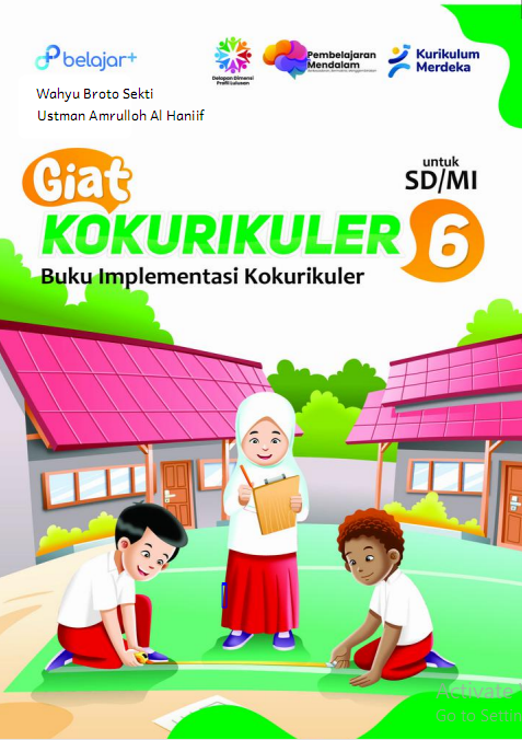 Giat Kokurikuler (Buku Implementasi Kokurikuler) untuk Siswa SD/MI Kelas VI