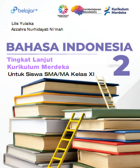 Bahasa Indonesia Tingkat Lanjut Kurikulum Merdeka Untuk Siswa SMA/MA Kelas XI