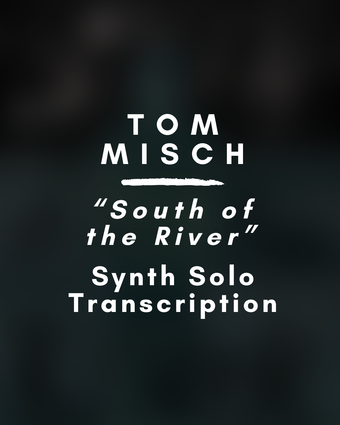Tom Misch - South Of The River (Synth Solo Transcription) - Midi