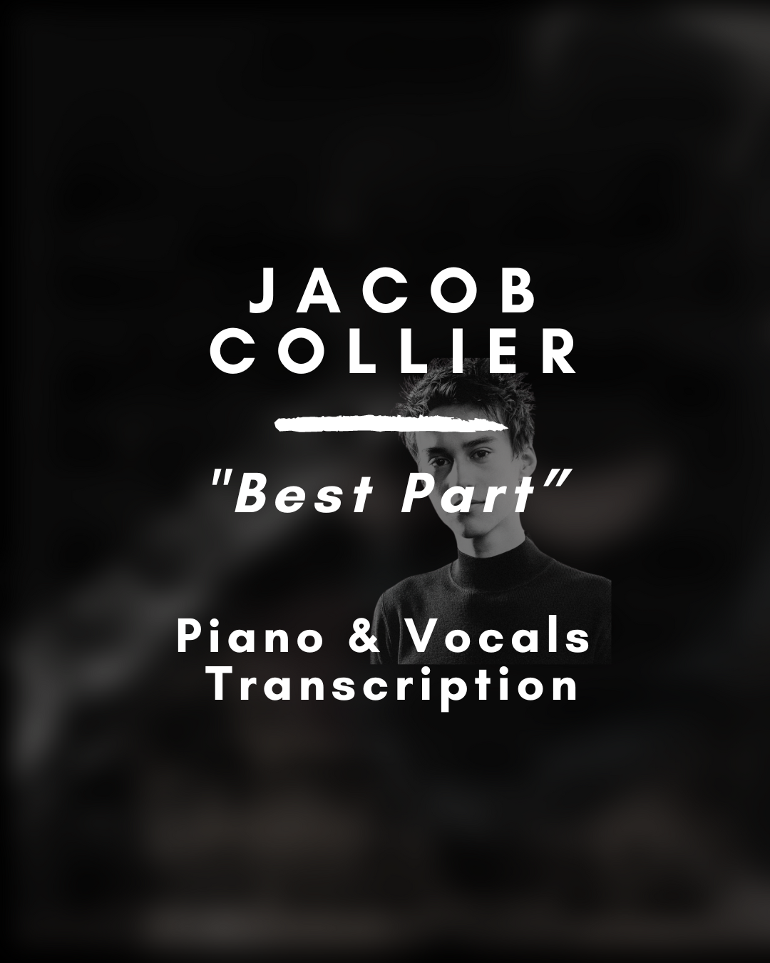 Jacob Collier - Best Part (Piano & Vocals Transcription) - PDF