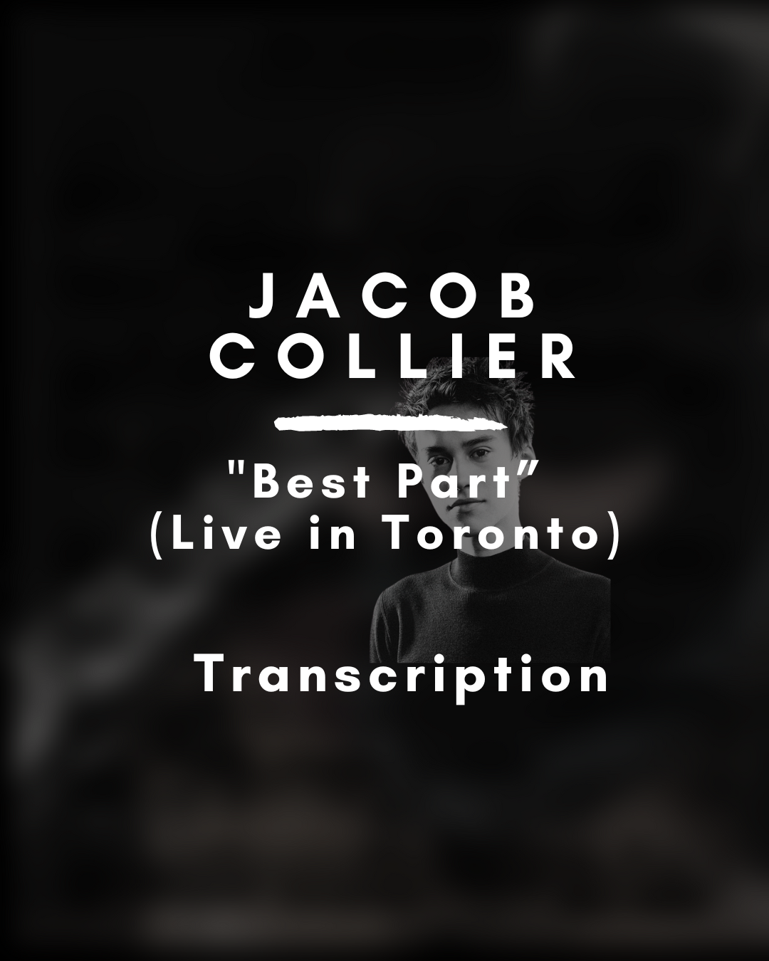Jacob Collier & Daniel Caesar - Best Part (Live in Toronto) (Transcription) - PDF