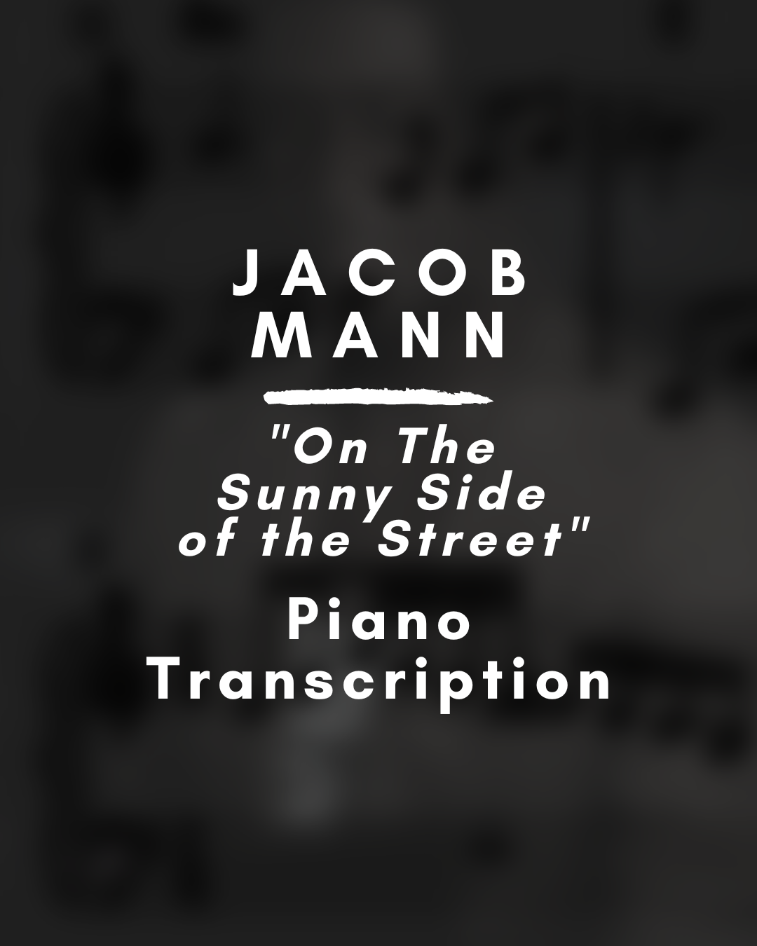 Jacob Mann - On the Sunny Side of the Street (Piano Transcription) - PDF