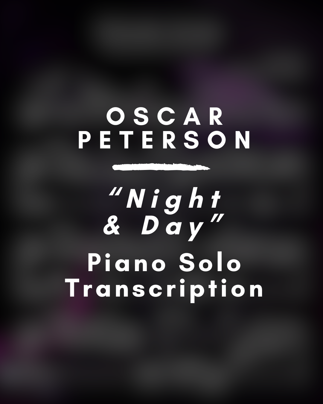 Oscar Peterson Trio - Night & Day (Piano Solo Transcription) - PDF