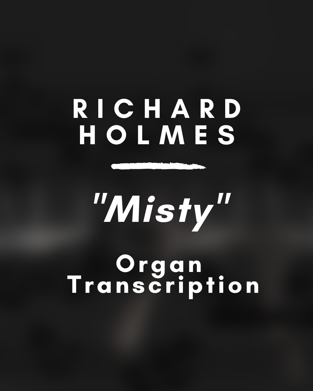Richard "Groove" Holmes - Misty (Organ Transcription) - PDF
