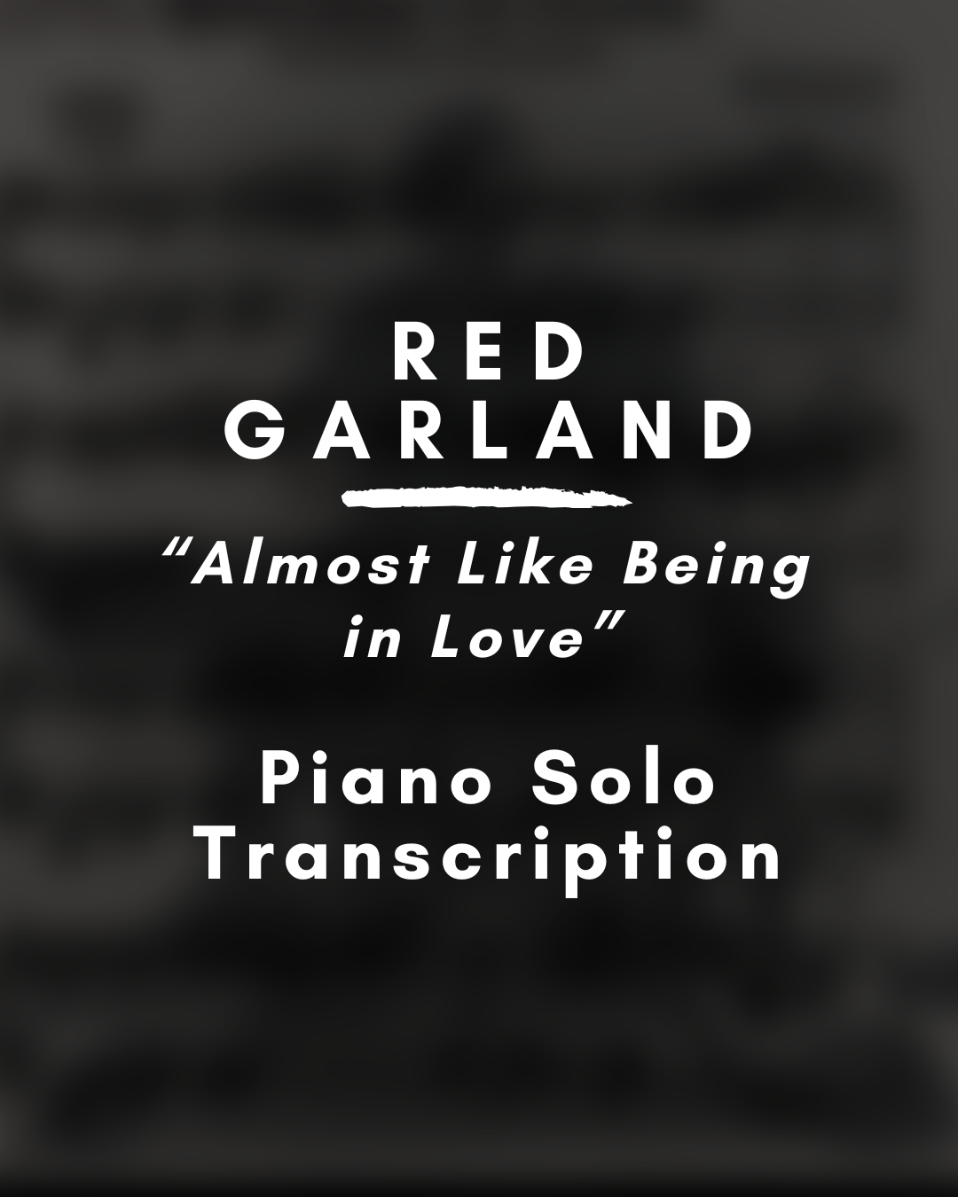 Red Garland - Almost Like Being in Love (Piano Solo Transcription) - PDF