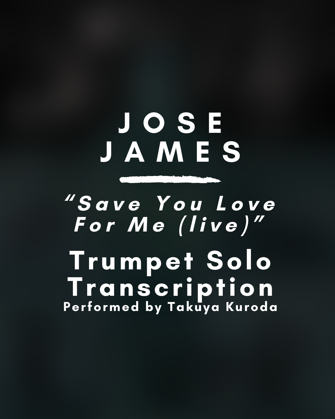 José James - Save Your Love For Me (live) (Trumpet Solo Transcription) - PDF