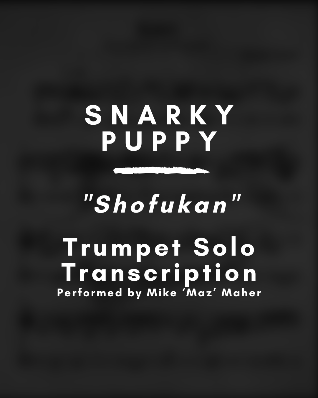 Snarky Puppy - Shofukan (Glastonbury 2022) (Trumpet Solo Transcription) - PDF