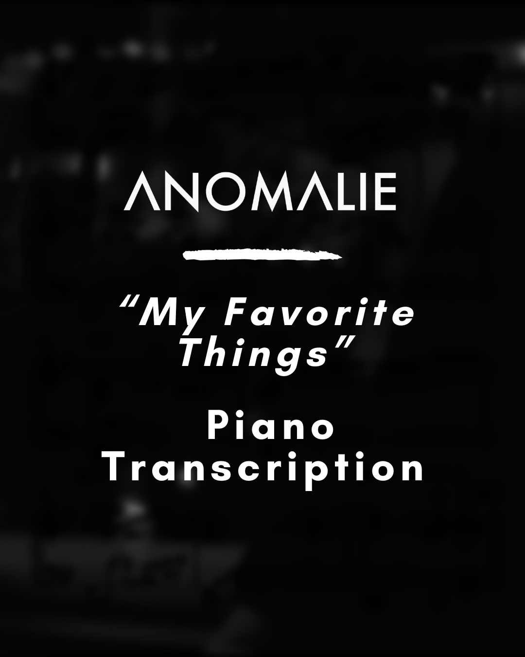 Anomalie - My Favorite Things (Transcription) - PDF