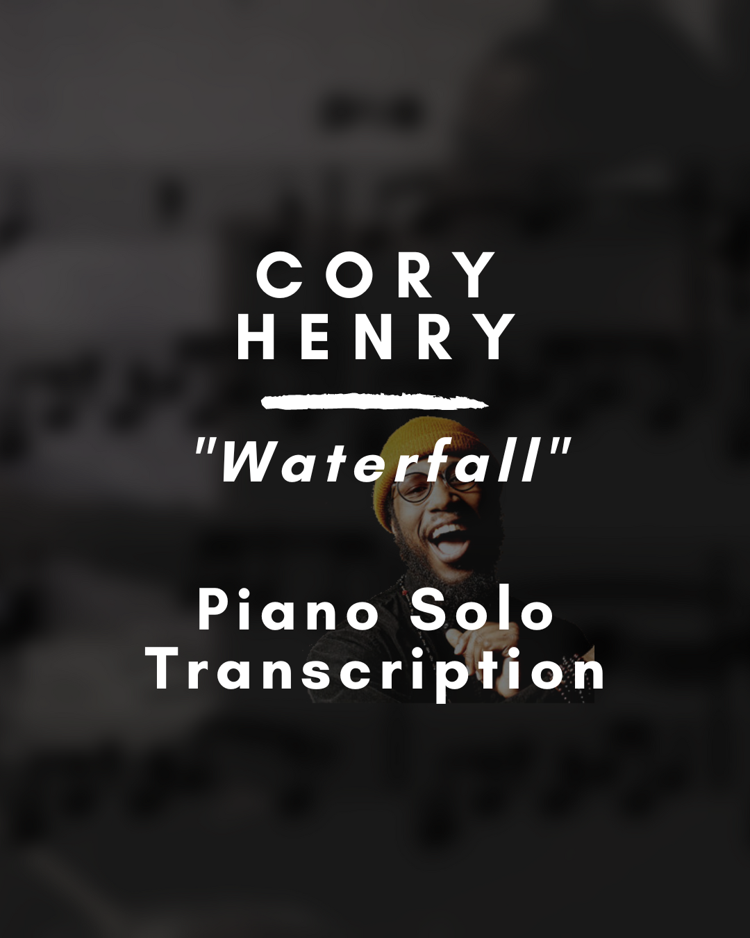 Cory Henry - Waterfall (Piano Solo Transcription) - PDF