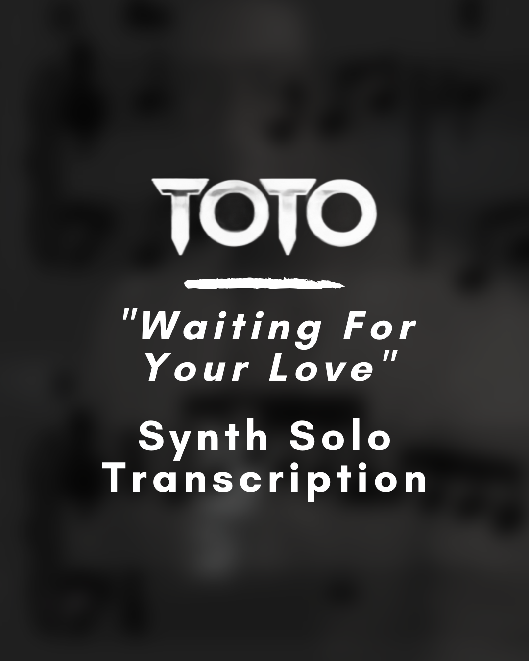 Toto - Waiting For Your Love (Synth Solo Transcription) - PDF