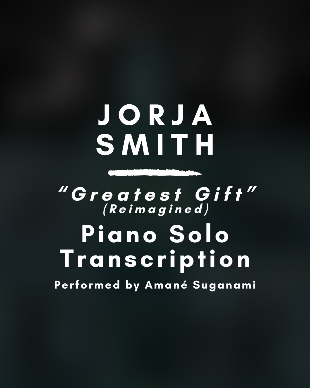 Jorja Smith - Greatest Gift (Reimagined) (Piano Solo Transcription) - Midi
