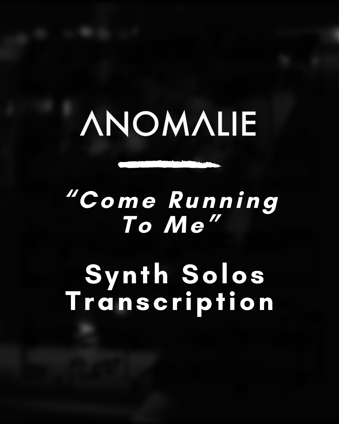 Anomalie - Come Running To Me (Synth Solos Transcription) - Midi