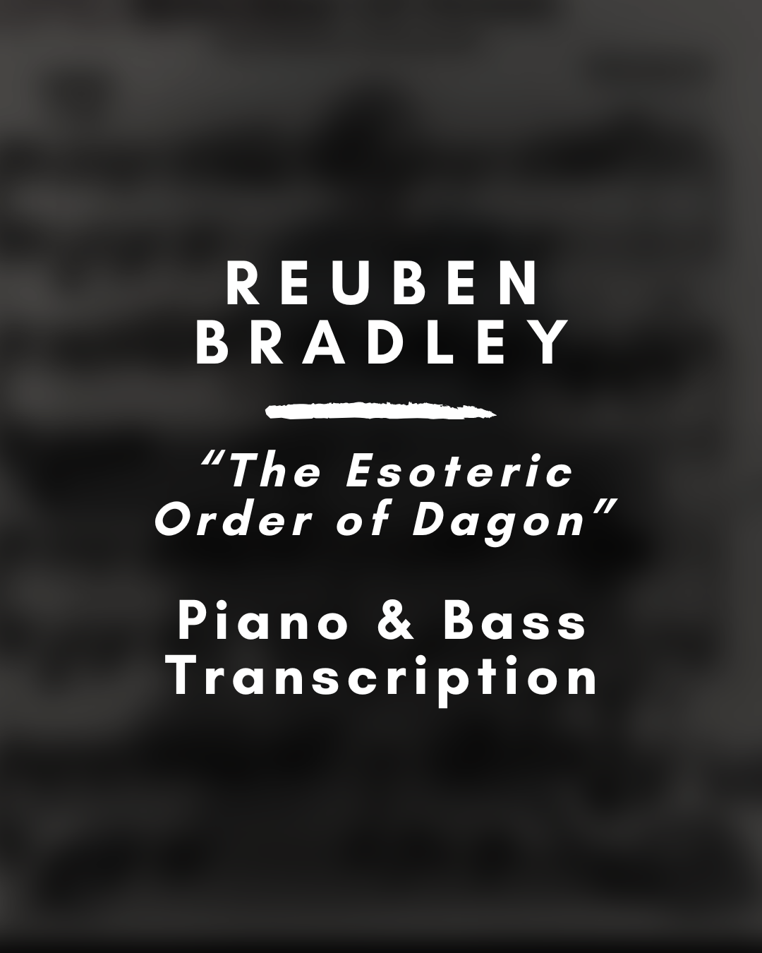 Reuben Bradley - The Esoteric Order of Dagon (Transcription) - Midi