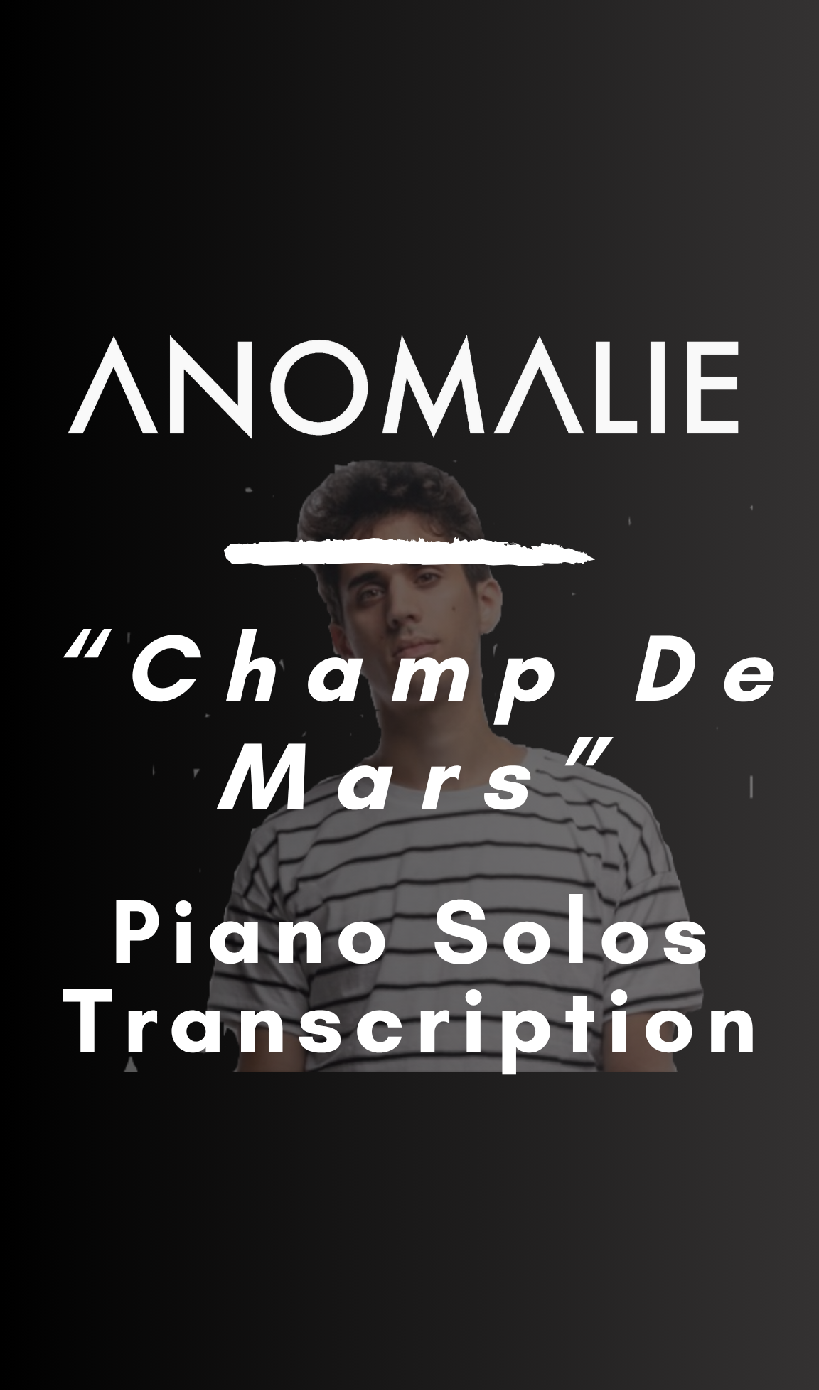 Anomalie - Champ De Mars (Piano Solos Transcription) - PDF