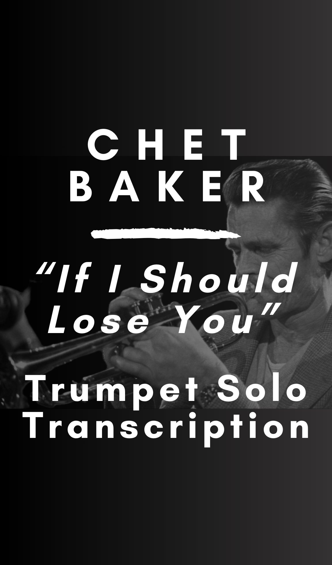 Chet Baker - If I Should Lose You (Trumpet Solo Transcription) - Midi