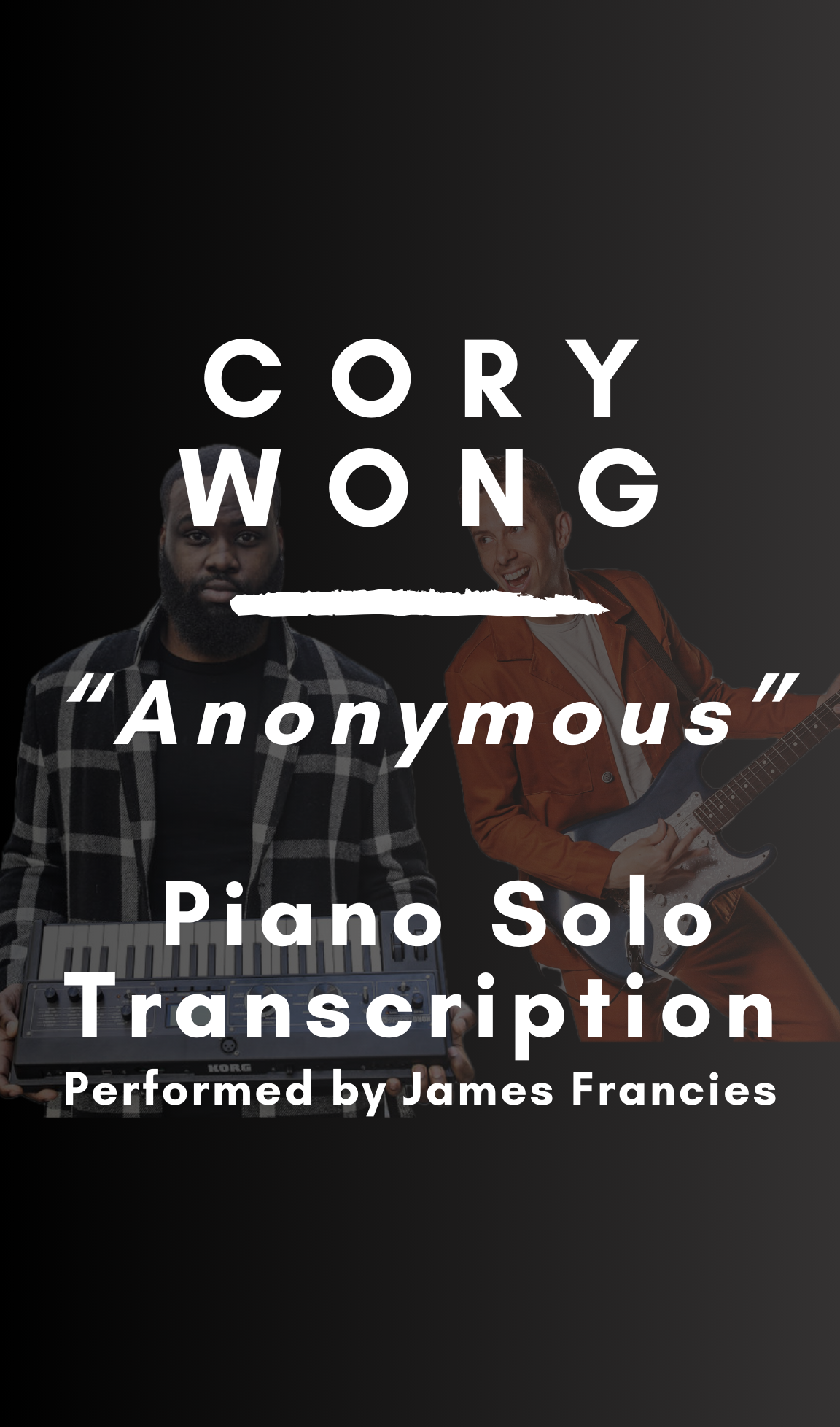 Cory Wong // Anonymous (Piano Solo Transcription) - PDF