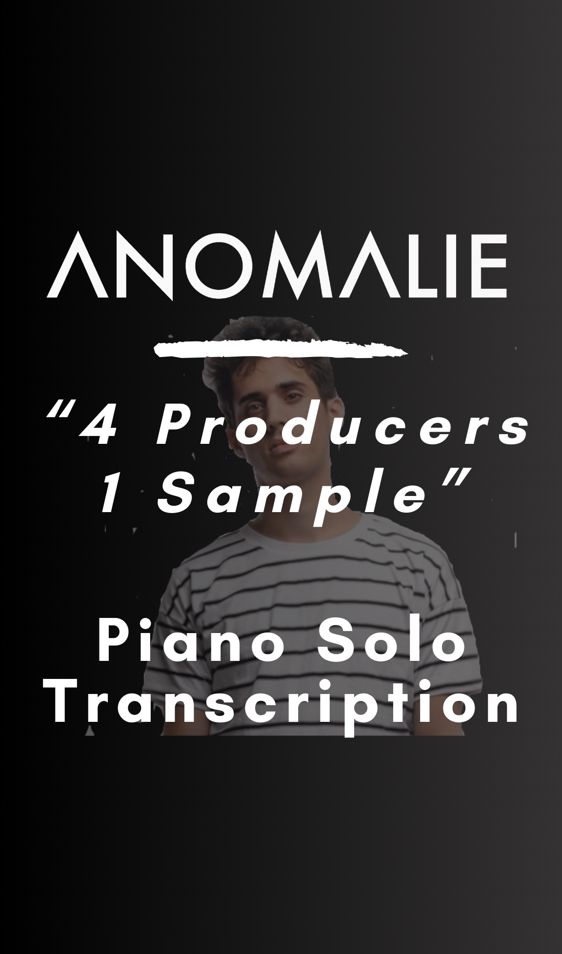 Anomalie - 4 Producers 1 Sample (Piano Transcription) - Midi