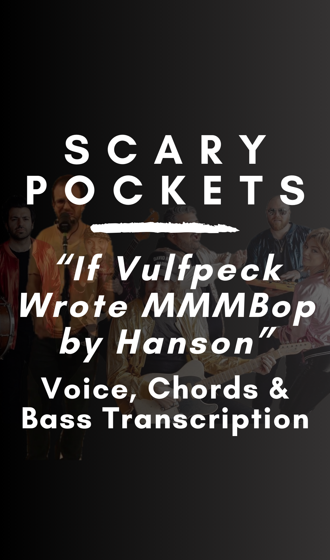 Scary Pockets - If Vulfpeck Wrote MMMBop by Hanson (Transcription) - PDF