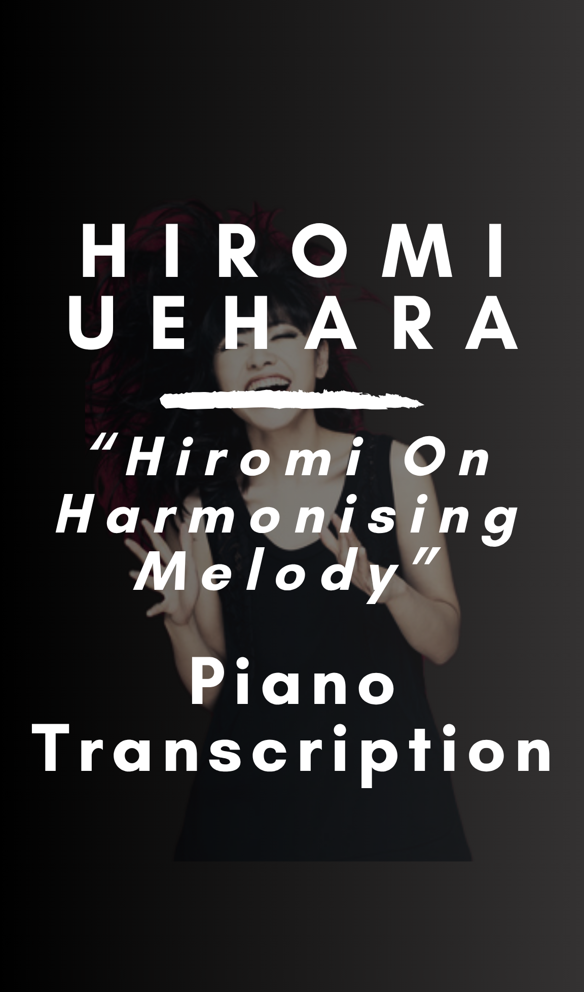 Hiromi Uehara - Hiromi On Harmonising Melody (Piano Transcription) - Midi