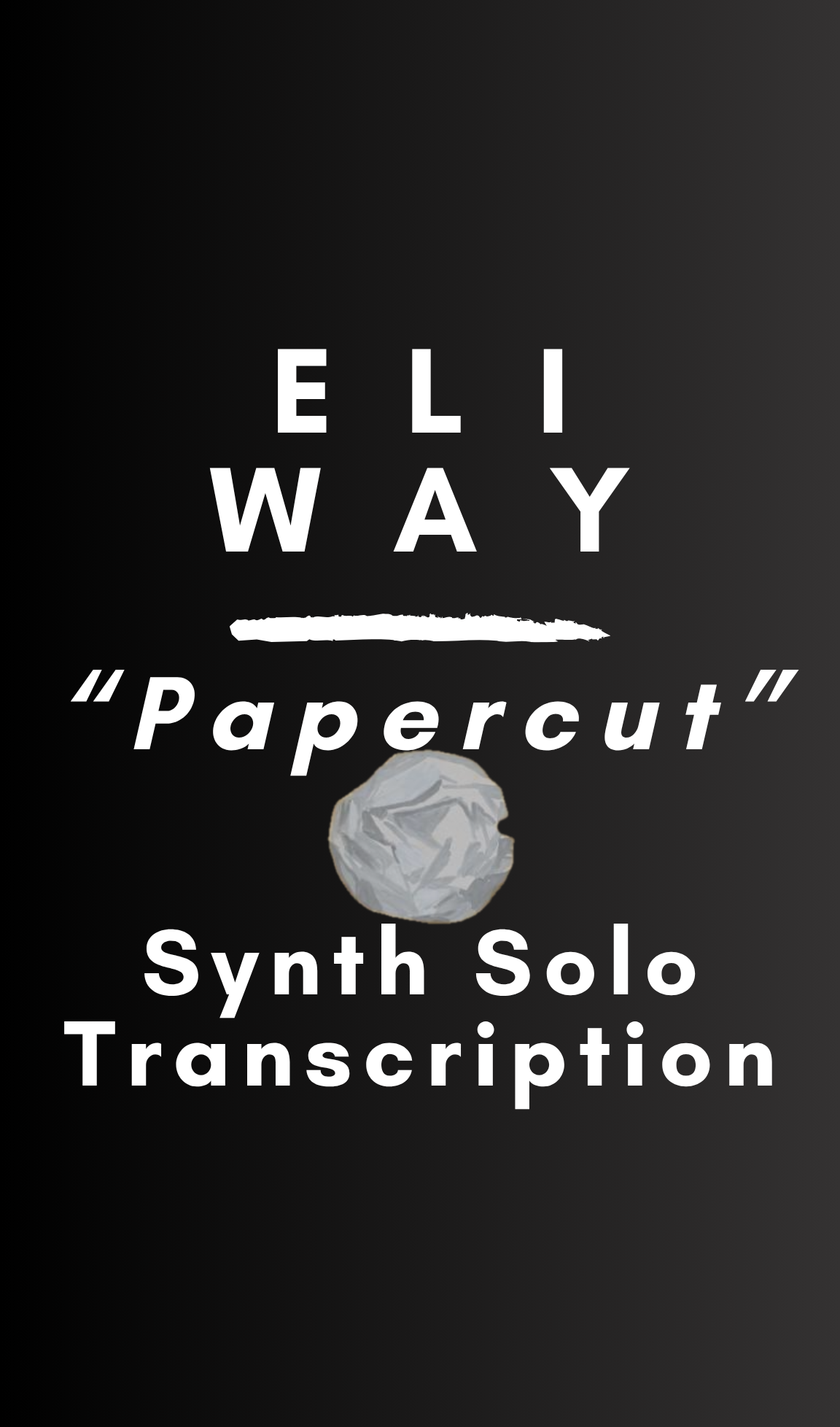 Eli Way - Papercut (Synth Solo Transcription) - PDF