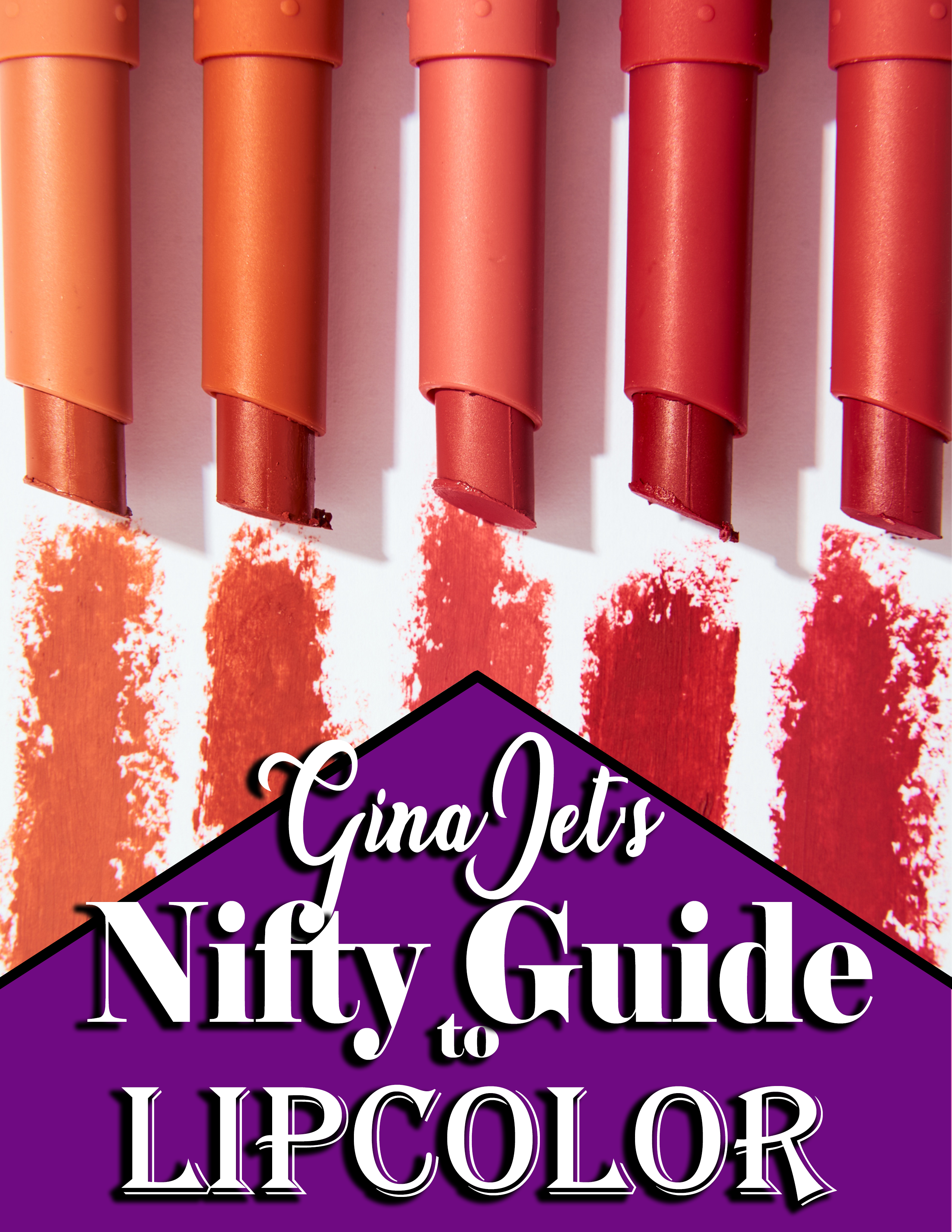 Gina Jet's Nifty Guide to Lipcolor