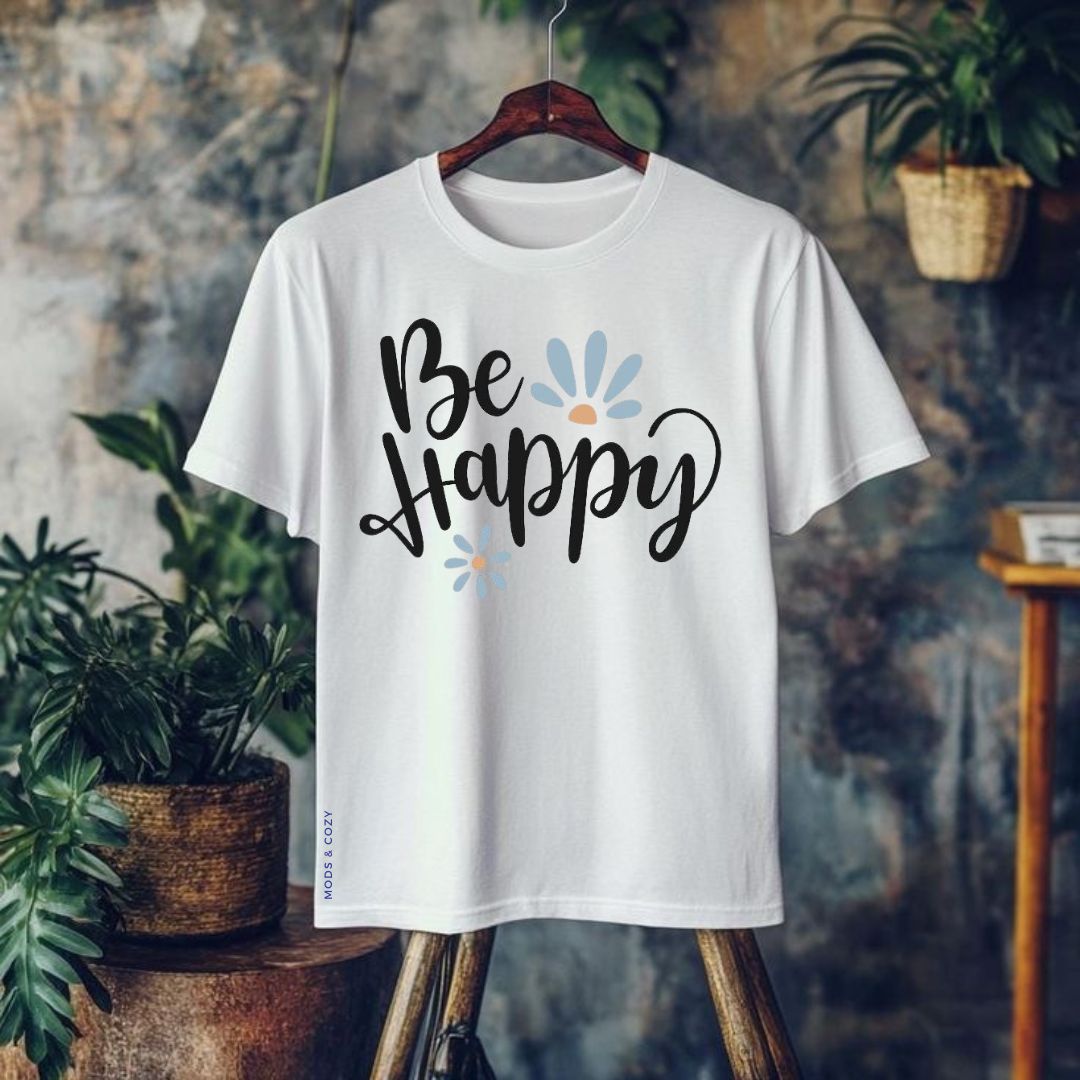 Be Happy T-Shirt