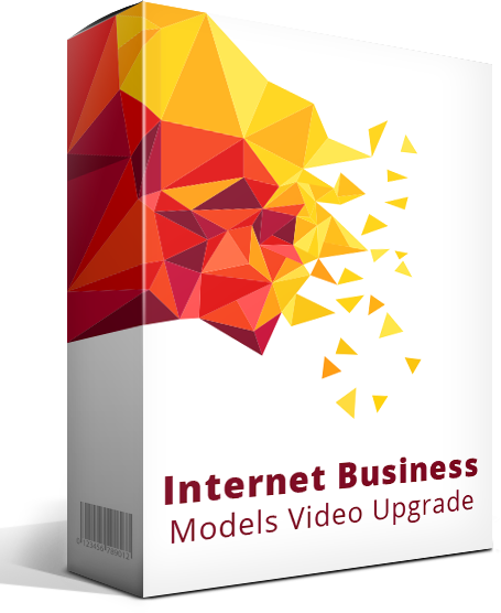 Internet Business Models Video Upgrade