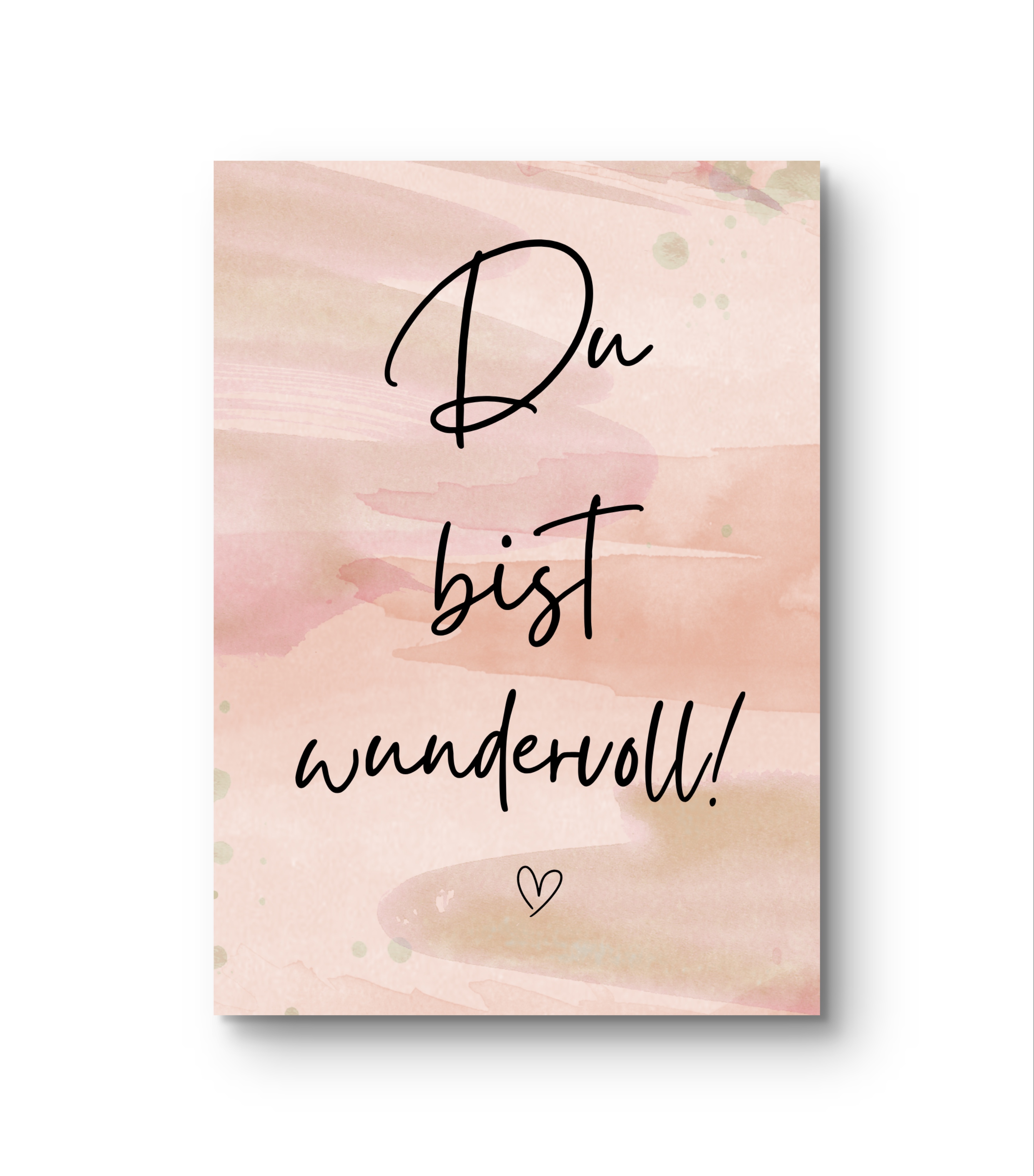 Du bist wundervoll!