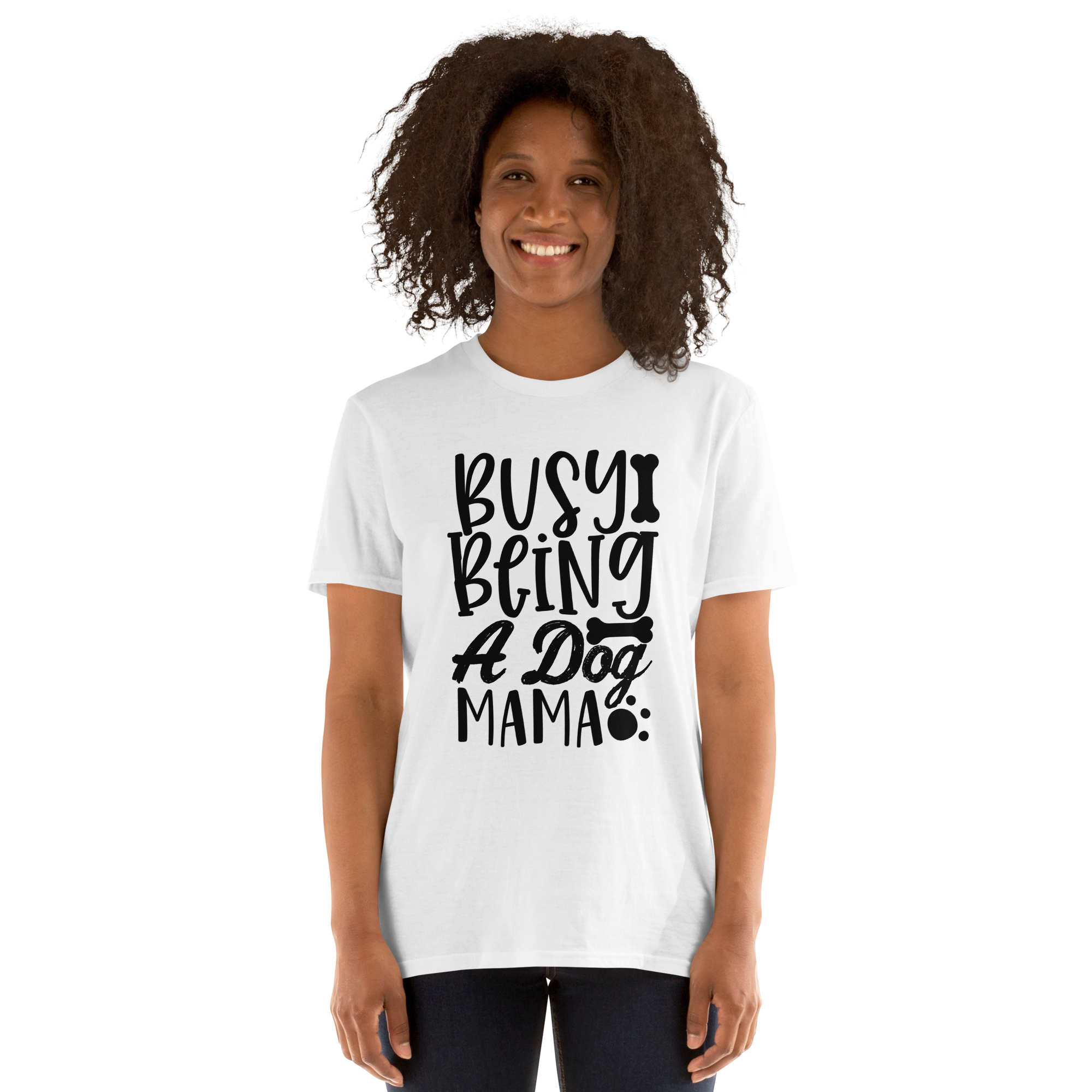 Busy Being A Dog Mama Short Sleeve T-Shirt