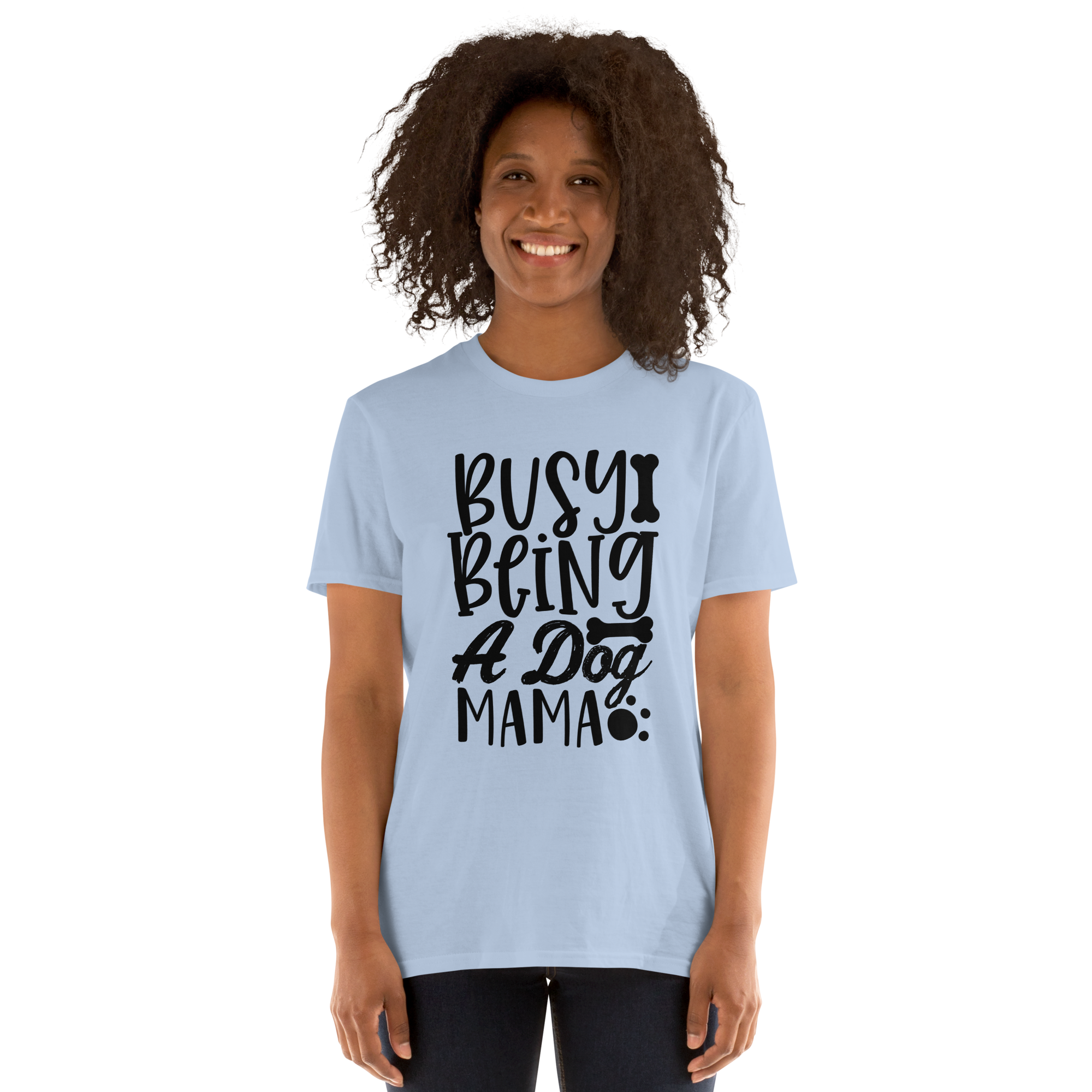Busy Being A Dog Mama Short Sleeve T-Shirt