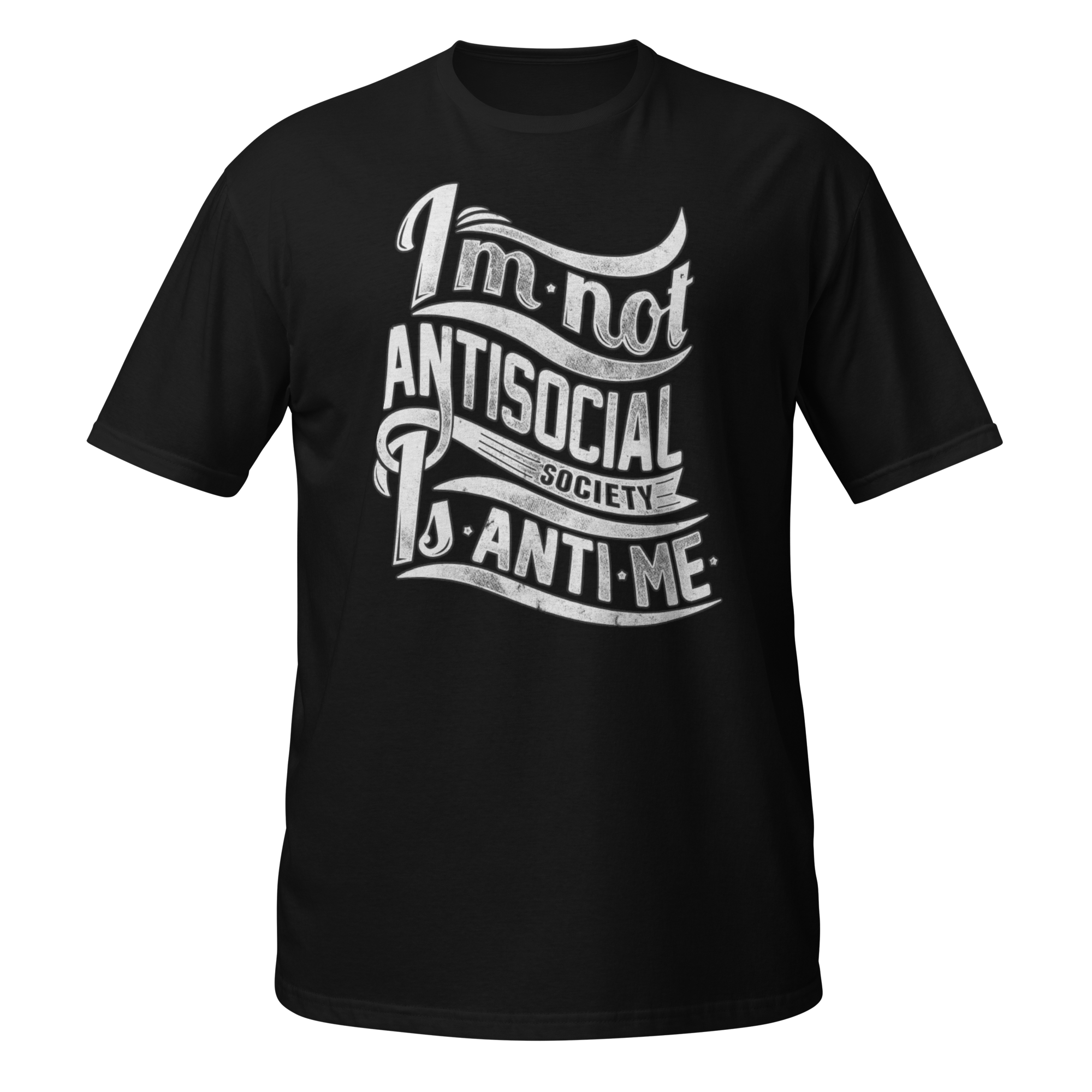 I'm Not Anti Social, Society Is Anti Me